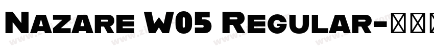 Nazare W05 Regular字体转换